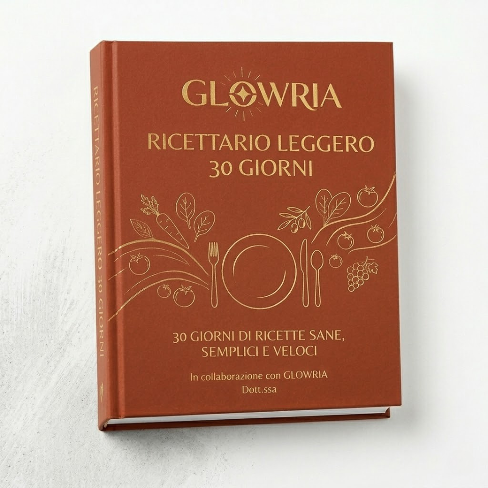Manuale Glowria™ - Ricettario leggero 30 giorni